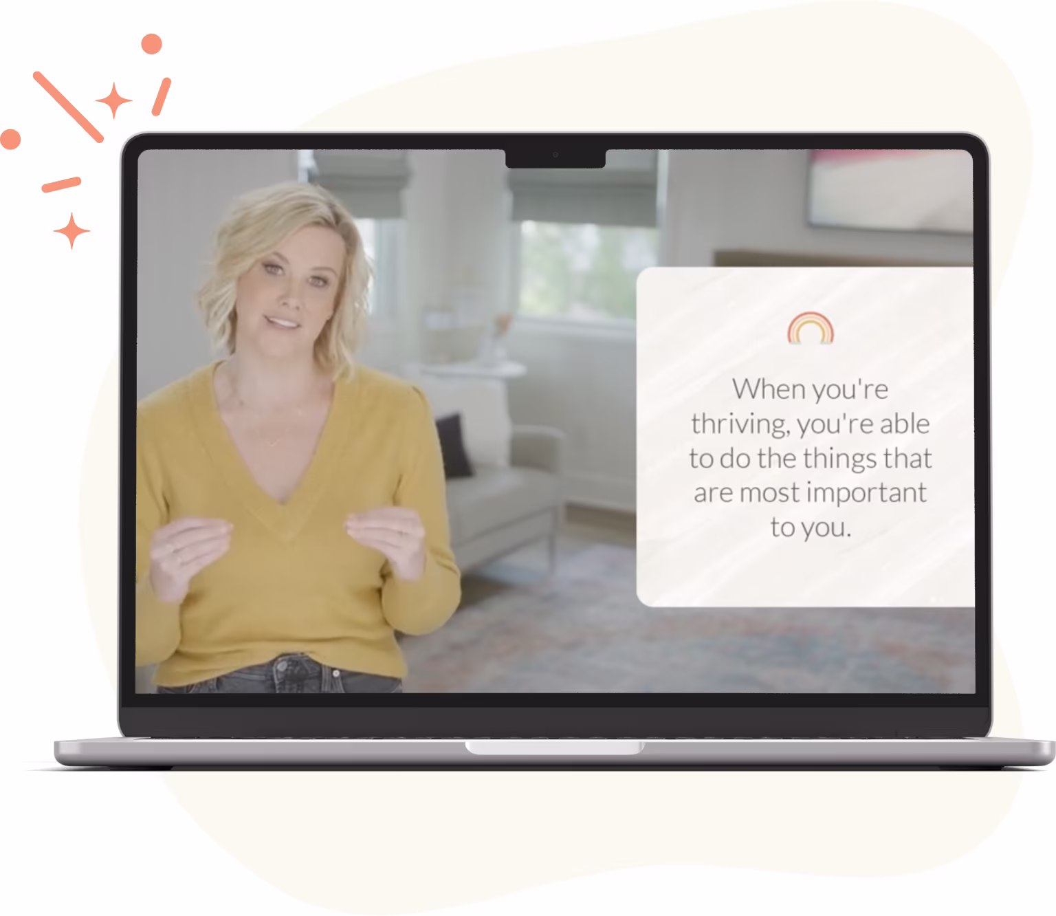 Cara explaining that when you're thriving, you're a able to the things that are most important to you