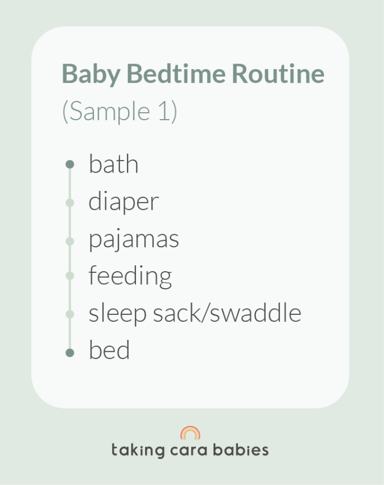Baby Bedtime Routine (Sample 1): bath; diaper; pajamas; feeding; sleep sack/swaddle; bed.